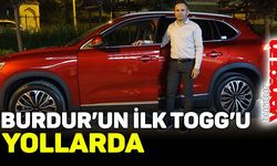 Burdur'un ilk TOGG otomobili yollarda