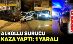 Alkollü sürücü kaza yaptı: 1 yaralı