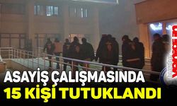 Burdur'da asayiş çalışması: 15 kişi tutuklandı