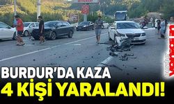 Burdur'da otomobiller kafa kafaya çarpıştı: 4 yaralı