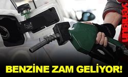 BENZİNE ZAM GELİYOR!