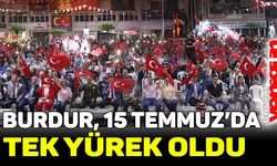 Burdur, 15 Temmuz'da tek yürek oldu