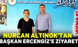 Nurcan Altınok’tan Başkan Ercengiz’e ziyaret