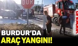 Burdur'da araç yangını!