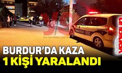 Burdur'da kaza: 1 kişi yaralandı