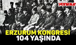 ERZURUM KONGRESİ 104 YAŞINDA