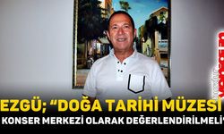 SÜMER EZGÜ; “BURDUR'DA DOĞA TARİHİ MÜZESİ KONSER MERKEZİ OLARAK DEĞERLENDİRİLMELİ”