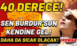 40 Derece! Sen Burdur'sun Kendine Gel!