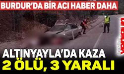 Altınyayla'da kaza: 2 ölü, 3 yaralı