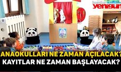 Anaokulları ne zaman açılacak?