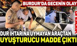 Burdur'da polisin 'dur' ihtarına uymayan araçtan uyuşturucu madde çıktı