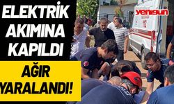 Elektrik akımına kapıldı, ağır yaralandı!
