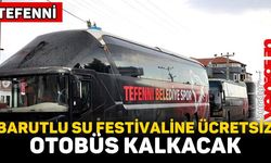 TEFENNİ BARUTLU SU FESTİVALİNE ÜCRETSİZ OTOBÜS KALKACAK