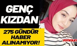 Sedanur’dan 275 gündür haber alınamıyor