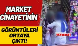 Market cinayetinin görüntüleri ortaya çıktı