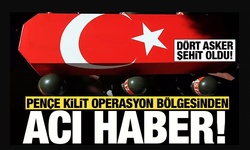Pençe-Kilit Operasyonu bölgesinde 4 asker şehit oldu
