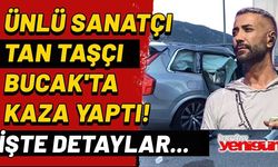 Ünlü Sanatçı Tan Taşçı, Bucak'ta Kaza Yaptı!