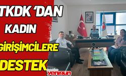 TKDK ‘DAN KADIN GİRİŞİMCİLERE DESTEK