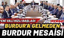 Yeni Vali Hızlı Başladı... Burdur'a Gelmeden Burdur Mesaisi!