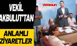 VEKİL AKBULUT'TAN PEŞ PEŞE ANLAMI ZİYARETLER!