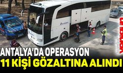 Antalya'nın gözde turizm merkezlerinde uyuşturucu operasyonu: 11 gözaltı