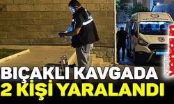 Bıçaklı kavgada 2 kişi yaralandı