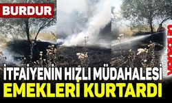 Burdur'da itfaiyenin hızlı müdahalesi emekleri kurtardı