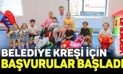 Belediye Kreşi için başvurular başladı