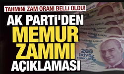 AK Parti'den memur zammı açıklaması: Tahmini zam oranı belli oldu