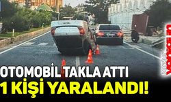 Otomobil takla attı 1 kişi yaralandı