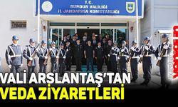 VALİ ARSLANTAŞ, VEDA ZİYARETLERİNE İl MERKEZİ İLE DEVAM ETTİ