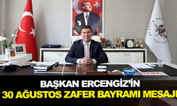 BAŞKAN ERCENGİZ’İN 30 AĞUSTOS ZAFER BAYRAMI MESAJI (30 Ağustos, Atatürk’ün önderliğinde milletimizin hür ve bağımsız yaşama iradesinin tüm dünyaya ilanıdır)