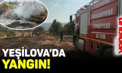 Yeşilova'da yangın!