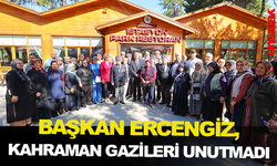 BAŞKAN ERCENGİZ KAHRAMAN GAZİLERİ UNUTMADI