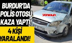 Burdur'da polis otosu kaza yaptı: 4 yaralı