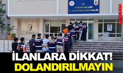 İLANLARA DİKKAT! DOLANDIRILMAYIN