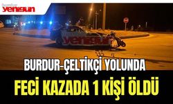 Burdur Çeltikçi yolunda kaza: 1 ölü