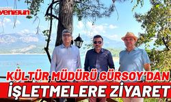 KÜLTÜR MÜDÜRÜ GÜRSOY’DAN İŞLETMELERE ZİYARET