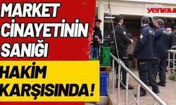 Market cinayetinin sanığı hakim karşısında