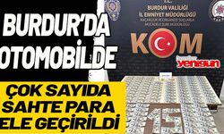 Burdur’da bir otomobilde çok sayıda sahte para ele geçirildi