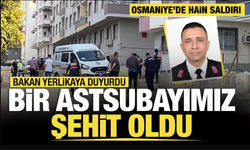 Osmaniye'den acı haber: Bir astsubay şehit oldu