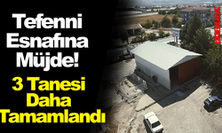 Tefenni Esnafına Müjde! 3 Tanesi Daha Tamamlandı