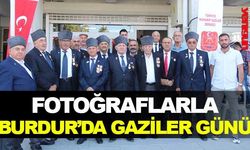 Fotoğraflarla Burdur'da 'Gaziler Günü'