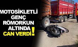 MOTOSİKLETLİ GENÇ RÖMORKUN ALTINDA CAN VERDİ!