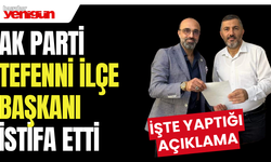 Ak Parti Tefenni İlçe Başkanı İstifa Etti!