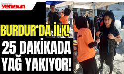 BURDUR’DA İLK! 25 DAKİKADA YAĞ YAKIYOR!