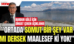 "Burdur Gölü İçin Somut Adımlar Atılmalı!"