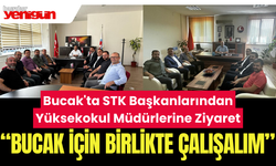 Bucak'ta STK Başkanlarından Yüksekokul Müdürlerine Ziyaret