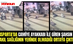 Isparta'da camiye ayakkabı ile giren şahsın akıl sağlığının yerinde olmadığı ortaya çıktı