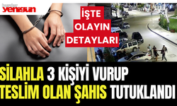Burdur’da silahla 3 kişiyi vurup teslim olan şahıs tutuklandı